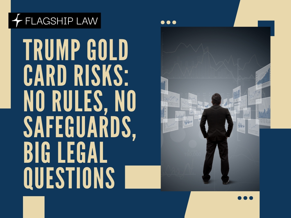 Trump Gold Card - No Rules No Safeguards - Flagship Law